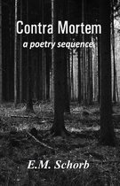 Contra Mortem - a poetry sequence