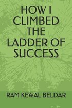 How I Climbed the Ladder of Success