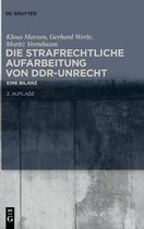 Die strafrechtliche Aufarbeitung von DDR-Unrecht