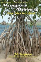 Mangrove Madness
