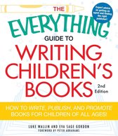 The Everything Guide to Writing Children's Books, 2nd Edition
