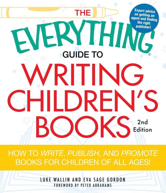 The Everything Guide to Writing Children's Books, 2nd Editio ... - cover