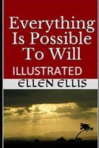 Everything Is Possible To Will Illustrated