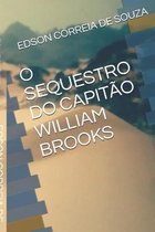 O Sequestro Do Capitao William Brooks