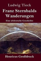 Franz Sternbalds Wanderungen (Großdruck)