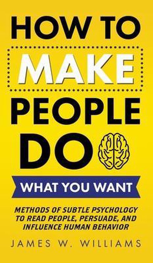 How to Make People Do What You Want - cover