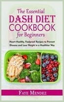 The Essential Dash Diet Cookbook for Beginners