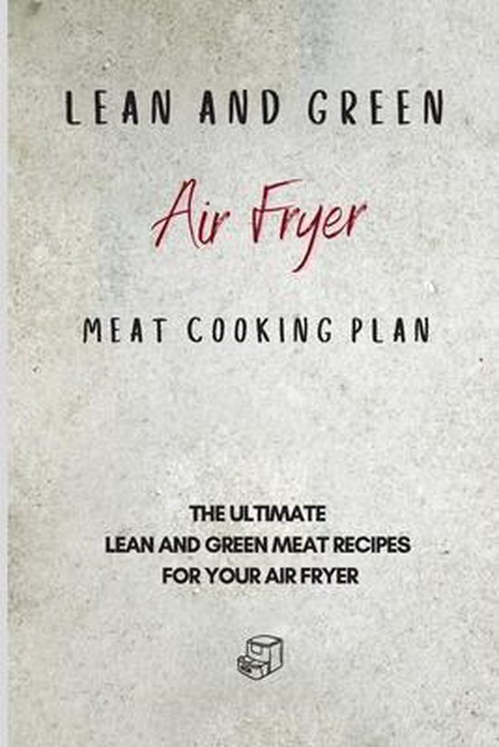 Lean and Green Air Fryer Meat Cooking Plan - cover