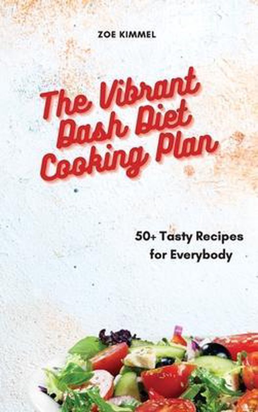 The Vibrant Dash Diet Cooking Plan - cover