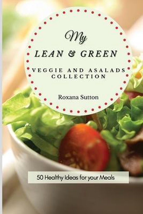My Lean and Green Veggie and Salad Collection - cover