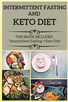 Intermittent Fasting and Keto Diet: THIS BOOK INCLUDES