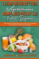 Livre De Recettes Vegetariennes Simples Pour Le Petit-Dejeuner