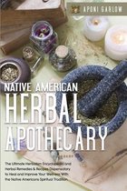 Native American Herbal Apothecary: 3 books in 1