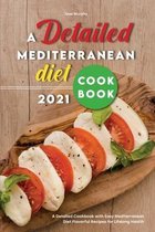 A Detailed Mediterranean Diet Cookbook 2021