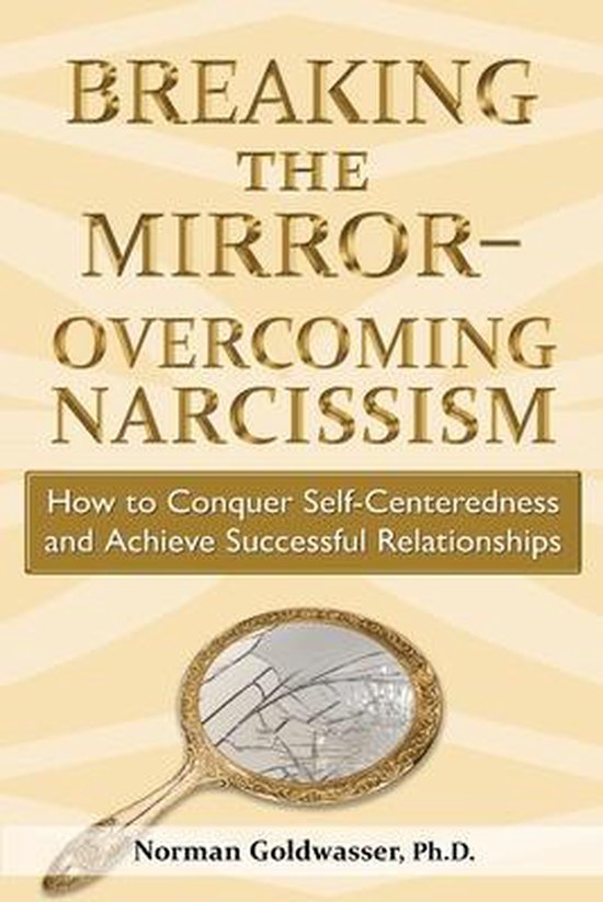 Breaking the Mirror-Overcoming Narcissism - cover