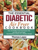 The Essential Diabetic Air Fryer Cookbook