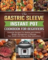 The Gastric Sleeve Instant Pot Cookbook For Beginners