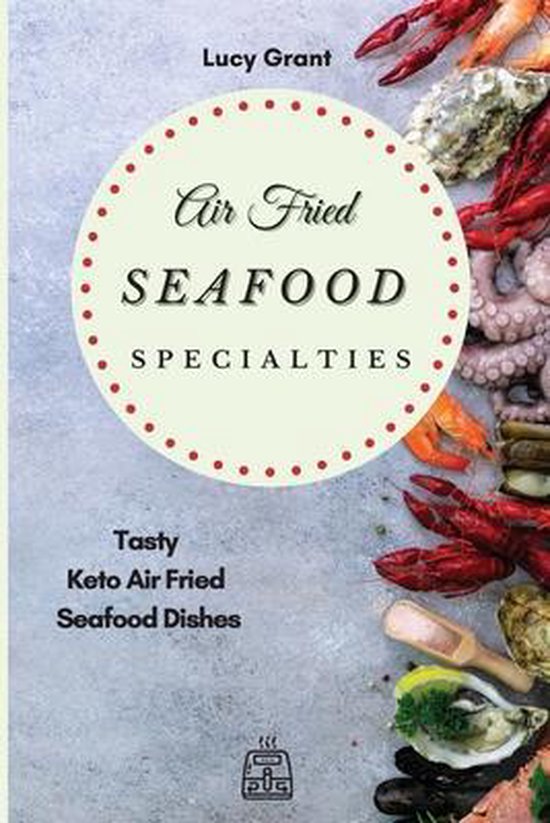 Air Fried Seafood Specialties - cover