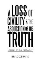 A Loss of Civility & the Abduction of the Truth