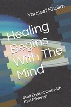 Healing Begins With The Mind
