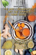 The Anti-Inflammatory Diet the Complete Guide 2021/22