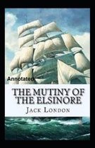 The Mutiny of the Elsinore Annotated