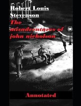 The Misadventures of John Nicholson Annotated