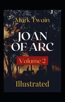 Joan of Arc - Volume 2 Illustrated