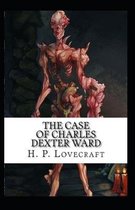 The Case of Charles Dexter Ward (illustrated edition)