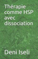 Therapie comme HSP avec dissociation