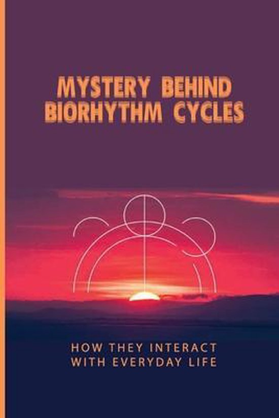 Mystery Behind Biorhythm Cycles - cover