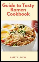 Guide to Tasty Ramen Cookbook