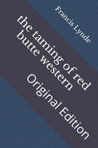 The taming of red butte western