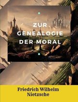 Zur Genealogie der Moral - (Illustriert) Deutsche Ausgabe