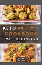 Keto Air Fryer Cookbook for Beginners