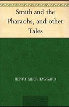Smith and the Pharaohs, And Other Tales Illustrated