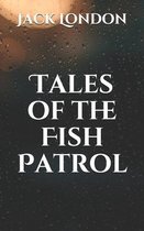 Tales of the Fish Patrol