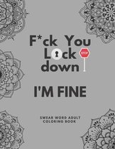 F*ck you Lockdown I'm fine:
