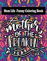 Mom Life Funny Coloring Book