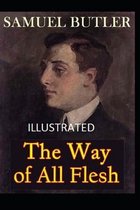 The Way of All Flesh Illustrated