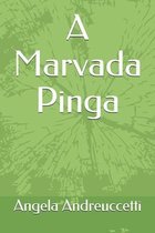 A Marvada Pinga