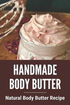 Handmade Body Butter: Natural Body Butter Recipes