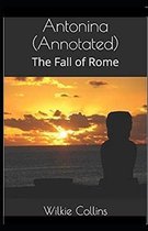 Antonina, or, The Fall of Rome Annotated