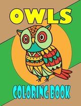 Owls Coloring Book: Coloring Book For Kids And Adults (Adult & Kids Coloring)