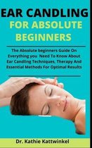 Ear Candling For Absolute Beginners