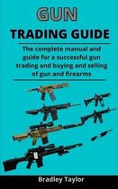 Gun Trading Guide