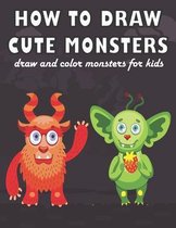 How To Draw Cute Monsters Draw and Color MONSTERS For Kids