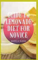 Guide to Lemonade Diet For Novice