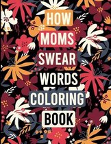 How Moms swear coloring book
