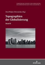 Europaeische Studien zur Germanistik, Kulturwissenschaft und Linguistik 17 - Topographien der Globalisierung